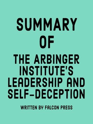 cover image of Summary of the Arbinger Institute's Leadership and Self-Deception